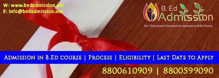 Admission In B.Ed Course | Process | Eligibility | Last Date To Apply ...